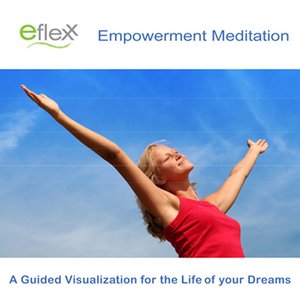cover image of The Eflexx Empowerment Meditation